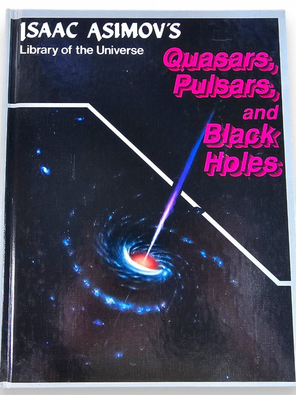Isaac Asimov Library of the Universe Quasars Pulsars and Black Holes Hardcover